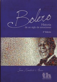 Bolero. Historia de un siglo de emociones