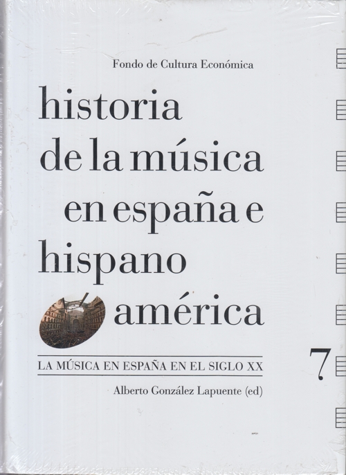 Historia de la música en España e Hispanoamérica 7: la música en España en el siglo XX