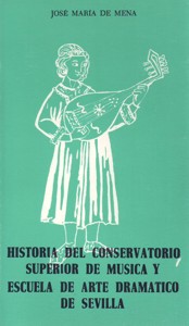 Historia del Conservatorio Superior de Música y Escuela de Arte Dramático de Sevilla