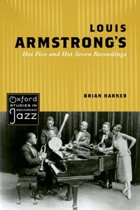 Louis Armstrong's Hot Five and Hot Seven Recordings. 9780195388404