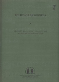 Polifonía Aragonesa X. Cuatro villancicos y una cantada de José de Nebra (1702-1768). 9788478202782