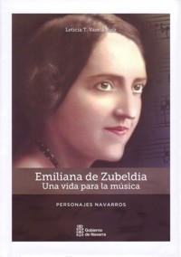 Emiliana de Zubeldia: Una vida para la música