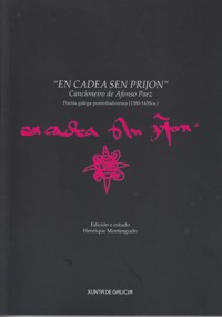 "En cadea sen prijon" Cancioneiro de Afonso Paez. Poesía galega postrobadoresca (1380-1430ca.)