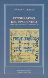 Etnografías del encuentro: saberes y relatos sobre otras músicas. 9789876324038