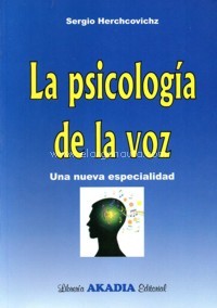 La psicología de la voz: Una nueva especialidad. 9789875702066