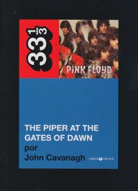 The Piper at the Gates of Dawn, de Pink Floyd. 9788461361984