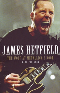 James Hetfield: The Wolf at Metallica's Door