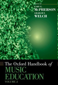 The Oxford Handbook of Music Education, vol. 2