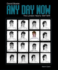 Any Day Now: David Bowie, the London Years, 1947-1974. 9780955201776