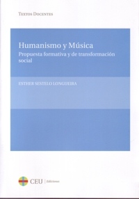 Humanismo y música: propuesta formativa y de transformación social. 9788415382645 Humanismo y música: propuesta formativa y de transformación social. 9788415382645