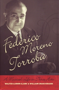 Federico Moreno Torroba. A Musical Life in Three Acts. 9780195313703