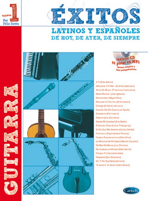 Éxitos latinos y españoles de hoy, de ayer, de siempre, para guitarra, vol. 1. 9788438710517