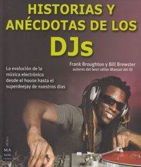 Historias y anécdotas de los DJs. 9788415256427