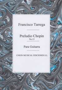 Preludio Op. 28 No. 15 (La Gota De Agua). Transcripción para guitarra