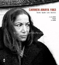 Carmen Amaya 1963: Taranta. Agosto. Luto. Ausencia