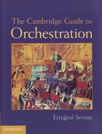 The Cambridge Guide to Orchestration. 9781107025165