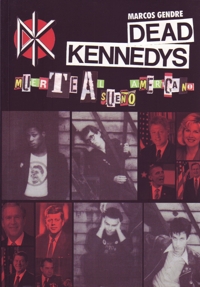 Dead Kennedys: Muerte al sueño americano