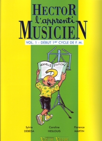 Hector, l'apprenti musicien. Vol. 1, début 1er cycle de F. M.. 9790560052175