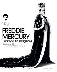 Freddie Mercury: Una vida en imágenes. 9788448008734