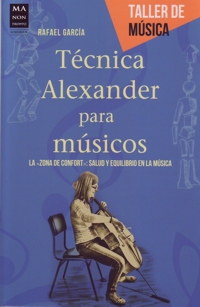 Técnica Alexander para músicos: La "zona de confort", salud y equilibrio en la música