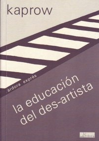 La educación del des-artista, seguida de Doctor MD. 9788488020239