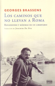 Los caminos que no llevan a Roma. Reflexiones y máximas de un libertario. 9788492840717