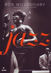 Jazz, Body and Soul: fotografías y recuerdos. 9788498017021 Jazz, Body and Soul: fotografías y recuerdos. 9788498017021