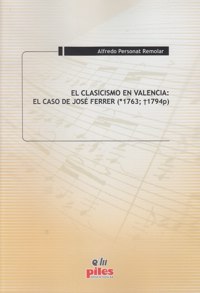 El Clasicismo en Valencia: El caso de José Ferrer (1763-1794p)