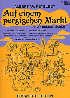 Auf Einem Persischen Markt. Intermezzo-Szene für Flötengruppen, Metallophon und Schlagwerk. 9783865430878