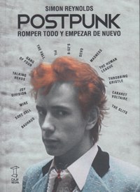 Postpunk. Romper todo y empezar de nuevo