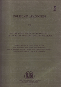 Polifonía Aragonesa IX. Autores hispanos de los siglos XV-XVI de los ms. 2 y 5 de la catedral de Tarazona