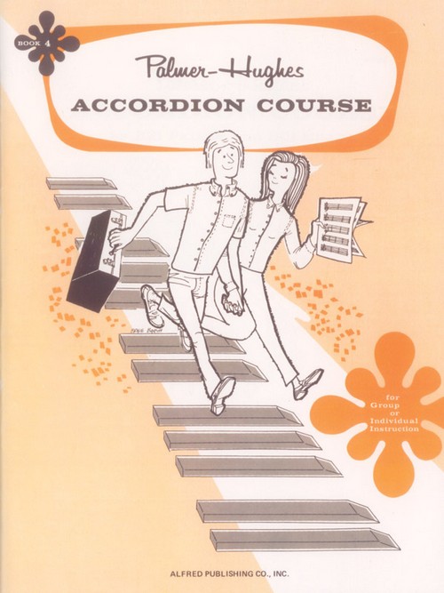 Palmer-Hughes Accordion Course. Book 4. For Group or Individual Instruction