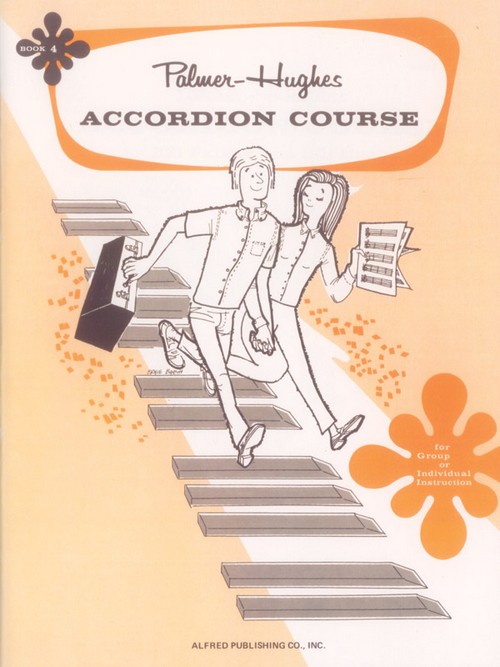 Palmer-Hughes Accordion Course. Book 4. For Group or Individual Instruction