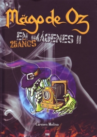 Mägo de Oz en imágenes II. 25 años