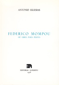 Federico Mompou. Su obra para piano