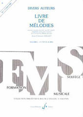 Livre de mélodies, vol. 1: 1er Cycle A (IM2). Oeuvres vocales du XVIe au XXe siècle adaptées pour les classes de Formation Musicale