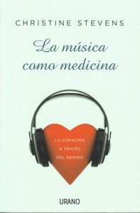 La música como medicina. La curación a través del sonido. 9788479532369
