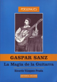 Gaspar Sanz, la magia de la guitarra