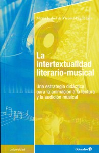 La intertextualidad literario-musical: Una estrategia didáctica para la animación a la lectura y la audición musical