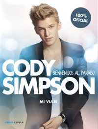 Cody Simpson: Bienvenidos al paraíso. Mi viaje