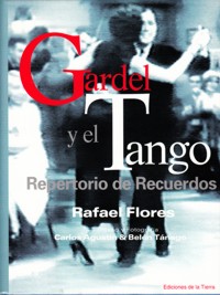 Gardel y el Tango. Repertorio de recuerdos. 9788460734505