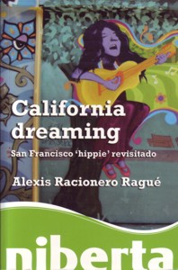 California dreaming. San Francisco "hippie" revisitado. 9788492846030