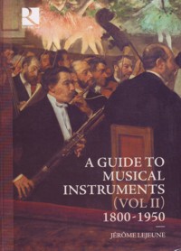 A Guide to Musical Instruments (Vol II) 1800-1950. 59900