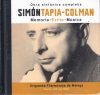 Simón Tapia-Colman. Obra sinfónica completa. Memoria. Exilio. Música