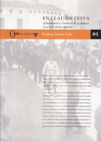 En clau de festa: Aproximació a l'evolució de la música en el cicle festiu valencià. 9788448226831