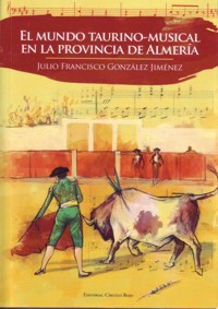 El mundo taurino-musical en la provincia de Almería