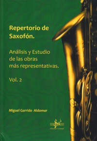 Repertorio de saxofón 2. Análisis y estudio de las obras más representativas. 9788492530458