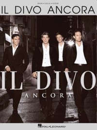 Il Divo: Ancora (piano, vocal, guitar). 9781423412465