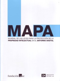 Mapa mundial de las leyes para la protección de la propiedad intelectual en el entorno digital. 9788493608774