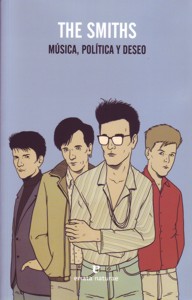 The Smiths. Música, política y deseo. 9788415217695